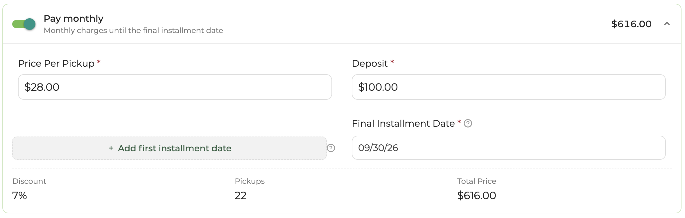 The Pay monthly billing option expanded, showing Price Per Pickup, Deposit, Final Installment Date, Add first installment date, Discount, Pickups, and Total Price fields
